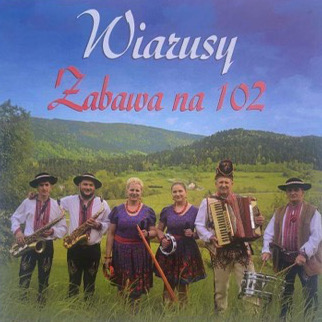 Wiarusy - Zabawa na 102